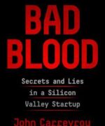 Bad Blood by John Carreyrou