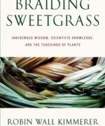 Braiding Sweetgrass by Robin Wall Kimmerer