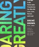 Daring Greatly by Brene Brown