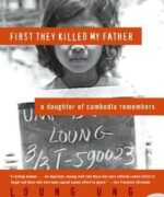 First They Killed My Father by Loung Ung