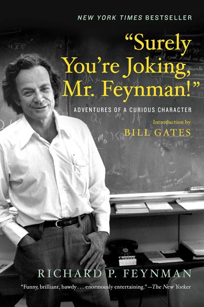 Surely You re Joking Mr Feynman by Richard P Feynman