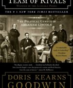 Team of Rivals by Doris Kearns Goodwin