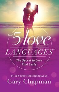 The 5 Love Languages by Gary Chapman
