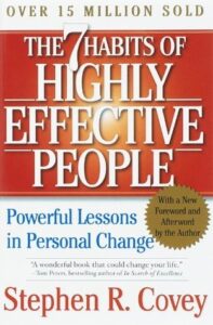 The 7 Habits of Highly Effective People by Stephen R Covey