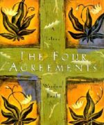 The Four Agreements by Miguel Ruiz