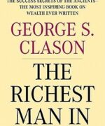 The Richest Man in Babylon by George S Clason