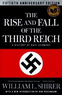 The Rise and Fall of the Third Reich by William L Shirer