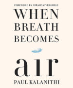 When Breath Becomes Air by Paul Kalanithi